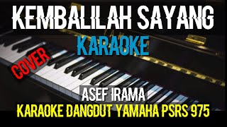 Download lagu kembalilah sayang karaoke dangdut ASEF irama, mp3 Download lagu kembalilah sayang karaoke dangdut ASEF irama, mp3