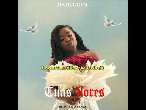 Haduguen - Tuas Flores 🌹