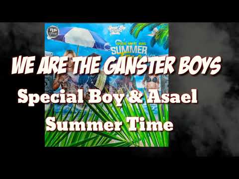 Ganster Boys - Special Boy & Asael - Summer Time (Prod. PDS 4Life)