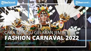 Jember Fashion Carnaval Segera Digelar, Ini Panduan Rute Jakarta ke Jember dengan Transportasi Bus