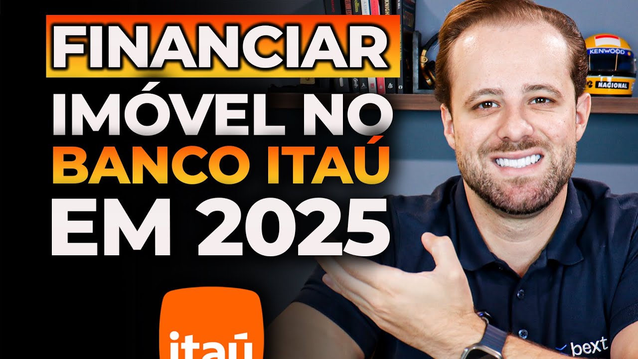 Financiamento Imobiliário Itaú em 2025