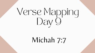 Verse Mapping Day 9 | Micah 7:7