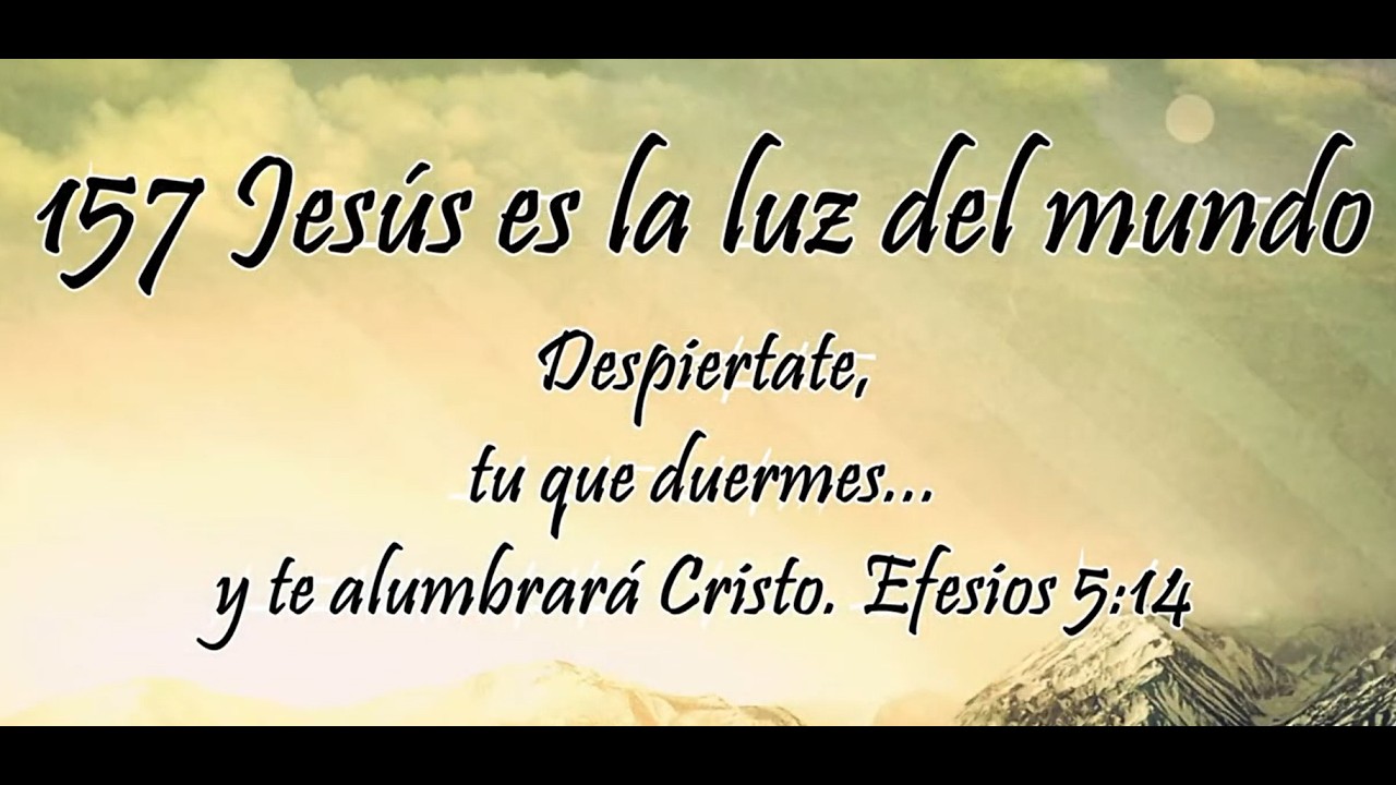 Himno 157 - Jesús es la luz del mundo
