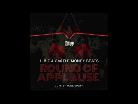 Round of Applause - L-Biz & Castle Money Beats (Cuts by Tone Spliff) Audio
