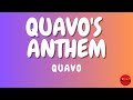 Quavo S Anthem Lyrics