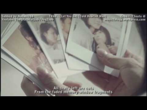 TRAX - L3t You G0 MV Eng Sub