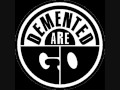 Demented Are Go   Clitoris Bite Boogie