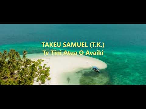 TAKEU SAMUEL - Te Tini Atua O Avaiki - COOK ISLANDS MUSIC