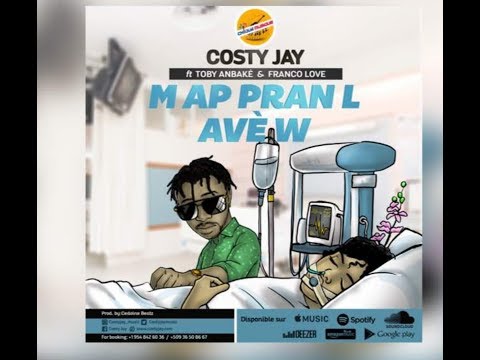 COSTY JAY featuring TOBY ANBAKE & FRANCO LOVE - "Map Pran l Ave w"!