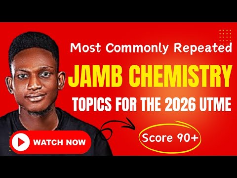 JAMB 2026 CHEMISTRY: The Most Commonly Repeated Topics Ever! (Score 90+ In Your Chemistry)