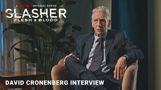 In Conversation with Cronenberg (full interview) | Slasher: Flesh & Blood video