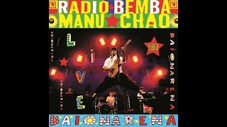 MANU CHAO-   Me Quedo Contigo Si Me Das a Elegir -Baionarena En Vivo HD   Manu Chao &amp; Radio Bemba