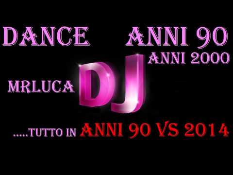 DANCE 2014 + ANNI 90 MAI SENTITA !!!! TORMENTONI MOMENTO-PASSATO ( Mix by Dj Lioj Luca )
