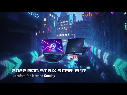 2022 ROG Strix SCAR 15/17 Gaming Laptops | Ultrafast for Intense Gaming