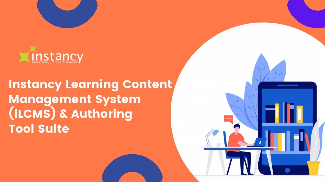 Instancy Learning Content Management System (iLCMS) & Authoring Tool Suite