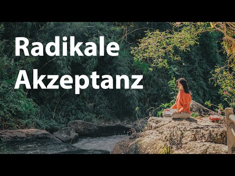 Radikale Akzeptanz