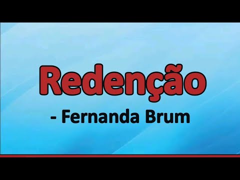 Redenção - Fernanda Brum, Playback com letras