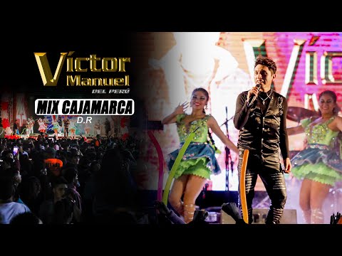 VICTOR MANUEL DEL PERÚ  MIX CAJAMARCA