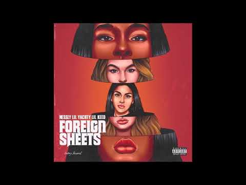 Nessly feat. Lil Keed & Lil Yachty - "Foreign Sheets" OFFICIAL VERSION