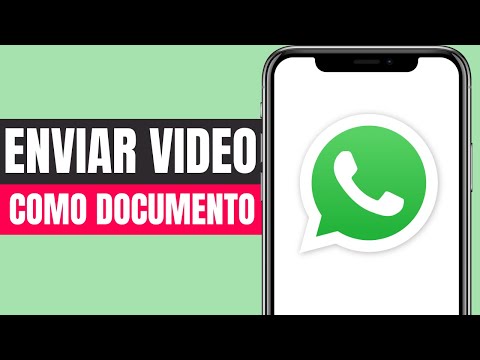 Cómo Enviar un Video Como Documento en WhatsApp