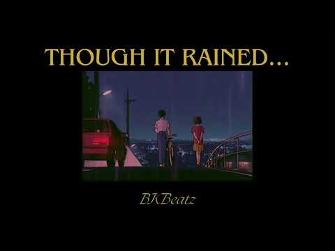 BKBeatz - Though it Rained...(Chill Type Beat)