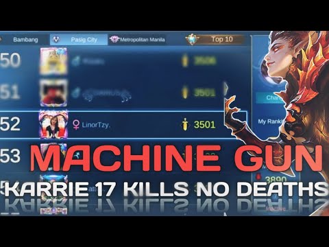 Machine Gun Karrie 17 Kills with Super Fast ATK Speed!!
