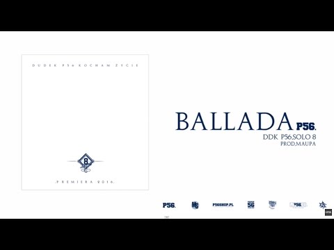 Dudek P56 - BALLADA (NOWOŚĆ 8 SOLO PREMIERA) (MUZ MAUPA)