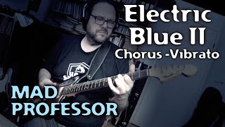 Video thumbnail for Mad Professor Electric Blue II Chorus - Vibrato demo by Jarmo Hynninen by Mad Professor Pedals
