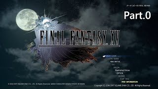 FF15を手探りプレイ！(仮)Part.0【ゆっくり実況】