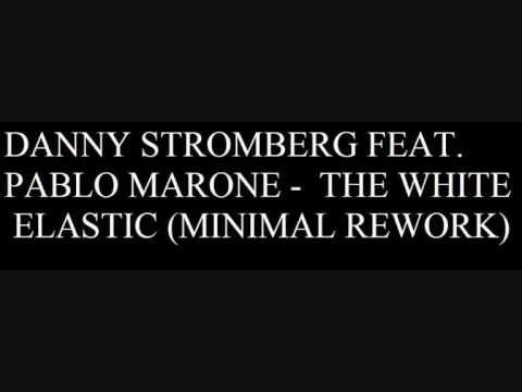Danny Stromberg feat. Pablo Marone - The white elastic (minimal rework)