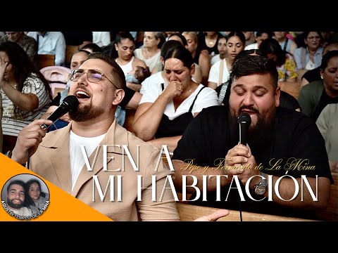 VEN A MI HABITACIÓN | Pepe y Fernando del Coro de La Mina | Adoración y administración preciosa