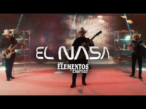 El Nasa - Los Elementos de Culiacán [Video Musical]