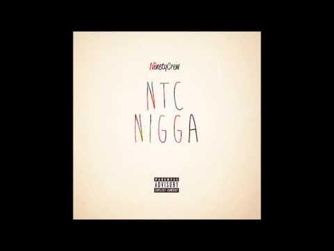 NinetyCrew - NTC NIGGA