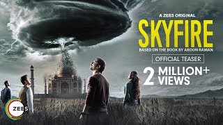 Skyfire | Official Teaser | A ZEE5 Original | Prateik Babbar, Sonal Chauhan | Streaming Now On ZEE5