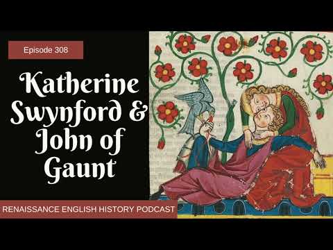 The Scandalous Love Affair That Created the Tudors: John of Gaunt & Katherine Swynford
