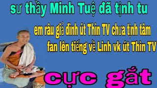 Út Thìn TV và Linh bị fan lên tiếng cực gắt, làm ảnh hưởng đến giá đình sư Minh Tuệ