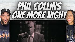 BEAUTIFUL!| FIRST TIME HEARING Phil Collins - One More Night REACTION
