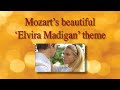 Mozart's beautiful 'Elvira Madigan' theme performed by Werner Elmker [HQ]