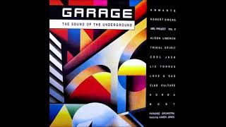GARAGE The sound of the underground - 1992 - GARAGE - SOULFUL - DEEP HOUSE
