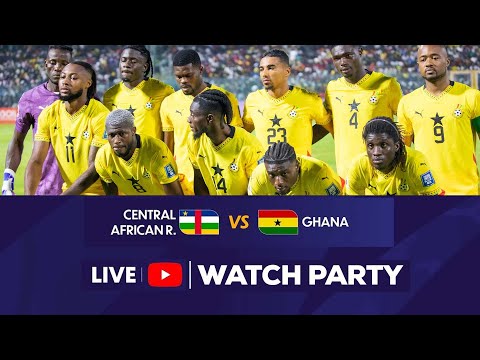 Live | Central African Republic vs. Ghana | 2026 World Cup Qualifier