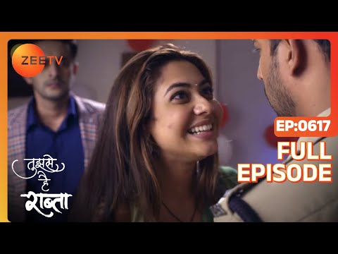 Tujhse Hai Raabta - Full Ep - 617 - Kalyani, Malhar, Anupriya, Atharv, Sarthak - Zee TV