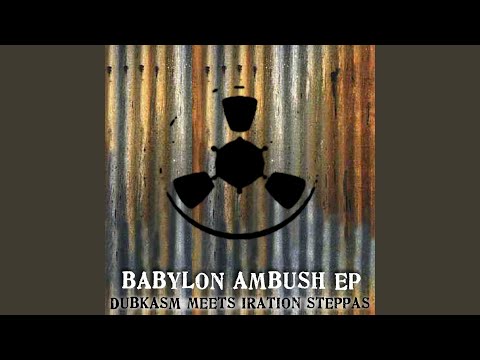 Babylon Ambush (Iration Steppas Final Assault)