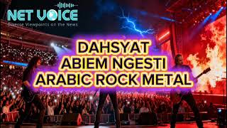 Download lagu DAHSYAT  - ABIEM NGESTI - ARABIC ROCK AI mp3