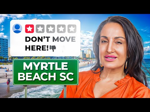 Top 10 Reasons NOT To Move To Myrtle Beach South Carolina - What They Won’t Tell You!