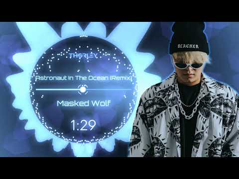 Astronaut In The Ocean Remix ‐ Masked Wolf x THORLEY | Hot TikTok
