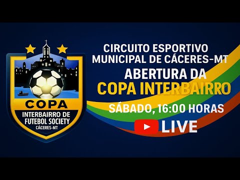 Abertura da Copa Interbairro de Futebol Society de Cáceres-MT | Circuito Esportivo Cacerense 2025