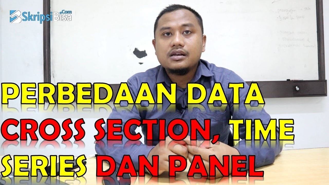 Perbedaan Data Cross Section, Data Time Series dan Data Panel