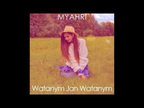 Myahri - Watanym jan Watanym
