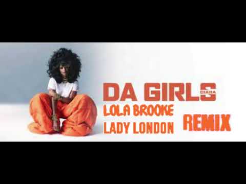 Ciara Feat  Lola Brooke & Lady London - Da Girls (Remix)