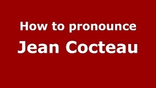 How to pronounce Jean Cocteau